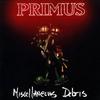 Primus - Miscellaneous Debris -  180 Gram Vinyl Record