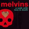 Melvins - A Walk With Love And Death -  Vinyl Record