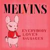 Melvins - Everybody Loves Sausages -  Vinyl Record