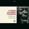 John Lee Hooker - It Serve You Right To Suffer -  45 RPM Vinyl Record