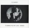 PJ Harvey - To Bring You My Love: Demos -  Vinyl Record