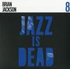 Brian Jackson, Ali Shaheed Muhammad, and Adrian Younge - Jazz Is Dead 008
