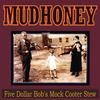 Mudhoney - Five Dollar Bob's Mock Cooter Stew -  Vinyl Record