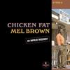 Mel Brown - Chicken Fat -  Vinyl Record