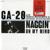 GA-20 with Charlie Musselwhite and Luther Dickinson - Naggin' On My Mind -  7 inch Vinyl