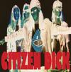 Citizen Dick - Touch Me I'm Dick -  7 inch Vinyl