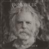 Bob Weir - Blue Mountain -  140 / 150 Gram Vinyl Record