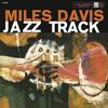 Miles Davis - Jazz Track -  180 Gram Vinyl Record