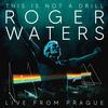 Roger Waters - This Is Not A Drill - Live From Prague -  180 Gram Vinyl Record