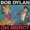 Bob Dylan - Oh Mercy -  Vinyl Record