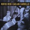 Rufus Reid/Caelan Cardello - Rufus Reid Presents Caelan Cardello -  180 Gram Vinyl Record