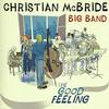 Christian McBride Big Band - The Good Feeling -  180 Gram Vinyl Record