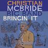 Christian McBride Big Band - Bringin' It -  180 Gram Vinyl Record