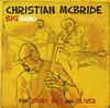 Christian McBride Big Band - For Jimmy, Wes and Oliver -  180 Gram Vinyl Record