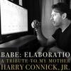 Harry Connick, Jr. - Babe: Elaboratio A Tribute To My Mother -  180 Gram Vinyl Record