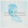 Olafur Arnalds - For Now I Am Winter -  Vinyl Record