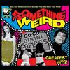Various Artists - Something Weird - Greatest Hits -  Vinyl Record