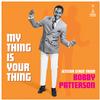 Bobby Patterson - My Thing Is Your Thing - Jetstar Strut From Bobby Patterson -  Vinyl Record
