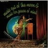 Les Baxter, Revel Harry & Samuel Hoffman - Music Out Of The Moon & Music For Peace Of Mind -  Vinyl Record