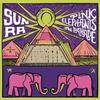 Sun Ra - Pink Elephants On Parade