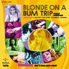Various Artists - Blonde On A Bum Trip -  Vinyl Record