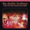 The Doobie Brothers - What Were Once Vices Are Now Habits -  45 RPM Vinyl Record