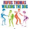 Rufus Thomas - Walking The Dog -  180 Gram Vinyl Record
