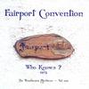 Fairport Convention - Who Knows -  180 Gram Vinyl Record
