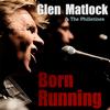 Glen Matlock & The Philistines - Born Running -  180 Gram Vinyl Record