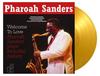 Pharoah Sanders - Welcome To Love -  180 Gram Vinyl Record