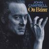 John Campbell - One Believer -  180 Gram Vinyl Record