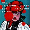 Gilles Peterson - Magic Peterson Sunshine -  180 Gram Vinyl Record
