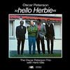 Oscar Peterson Trio with Herb Ellis - Hello Herbie
