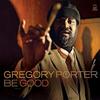 Gregory Porter - Be Good -  180 Gram Vinyl Record