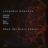 Laurence Hobgood - When The Heart Dances -  180 Gram Vinyl Record
