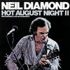 Neil Diamond - Hot August Night II -  Vinyl Record