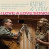 Rachael & Vilray - I Love A Love Song! -  Vinyl Record