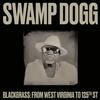 Swamp Dogg - Blackgrass: From West Virginia To 125th St.