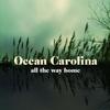 Ocean Carolina - All The Way Home -  180 Gram Vinyl Record