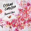 Ocean Carolina - Maudlin Days -  140 / 150 Gram Vinyl Record