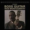 Wes Montgomery - Boss Guitar -  140 / 150 Gram Vinyl Record