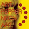 Art Pepper - Neon Art Volume 1 -  Vinyl Record