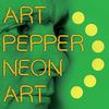 Art Pepper - Neon Art:  Volume Three -  Vinyl Record