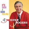 Mister Rogers - It's Such A Good Feeling: The Best Of Mister Rogers -  Vinyl Record