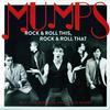 Mumps - Rock & Roll This, Rock & Roll That: Best Case Scenario, You've Got Mumps