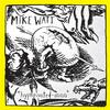 Mike Watt - Hyphenated Man -  Vinyl Record