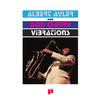 Albert Ayler and Don Cherry - Vibrations -  180 Gram Vinyl Record