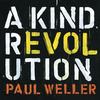 Paul Weller - A Kind Revolution -  Vinyl Box Sets