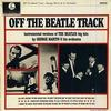 George Martin & His Orchestra - Off The Beatle Track -  Vinyl Record