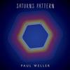 Paul Weller - Saturns Pattern -  Vinyl Record